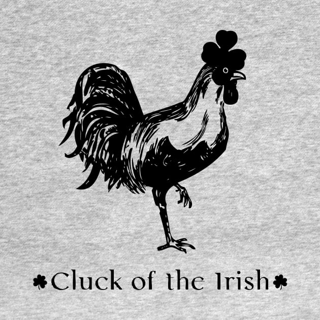 Cluck of the Irish by lamme_clothing